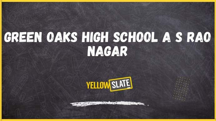 Green Oaks High School hyderabad-Image